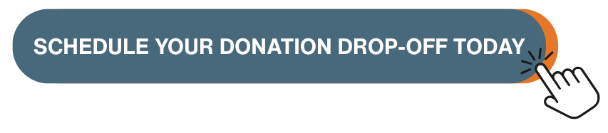 Schedule your donation drop off today 